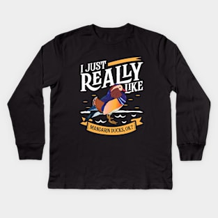 I just really like Mandarin Ducks Kids Long Sleeve T-Shirt